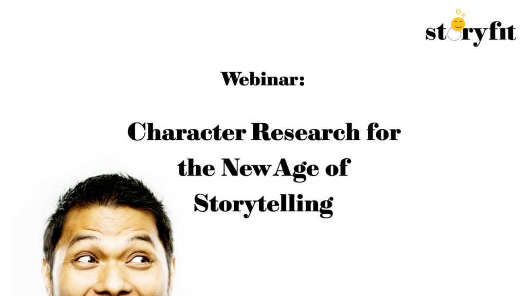 ( Watch The Webinar Character Research for a New Age of Storytelling Featured image ) - StoryFit